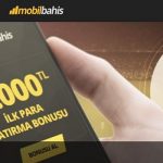 Mobilbahis 1000 TL İlk Üyelik Bonusu