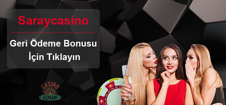 Saraycasino Geri ödeme Bonusu