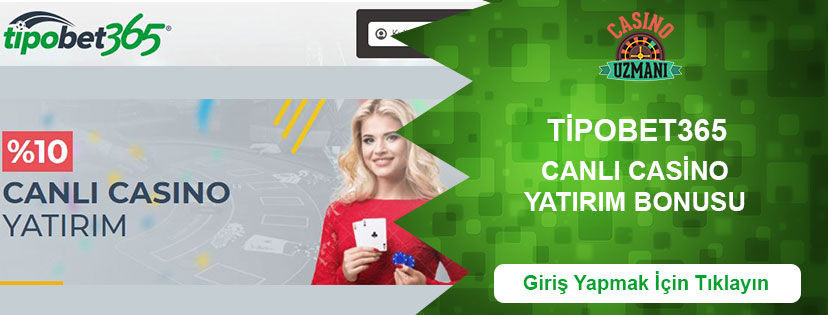 Tipobet365 Canlı Casino Yatırım Bonusu