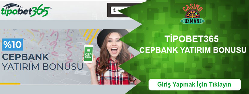 Tipobet365 Cepbank Yatırım Bonusu